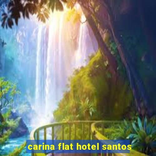 carina flat hotel santos